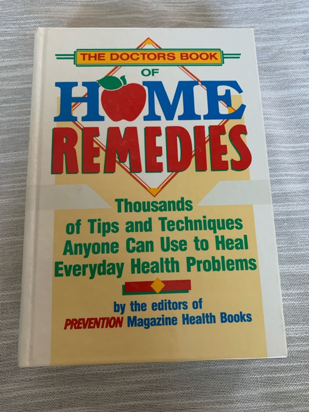 Doctor's Book of Home Remedies : Thousands of Tips and Techniques Anyone Can Use